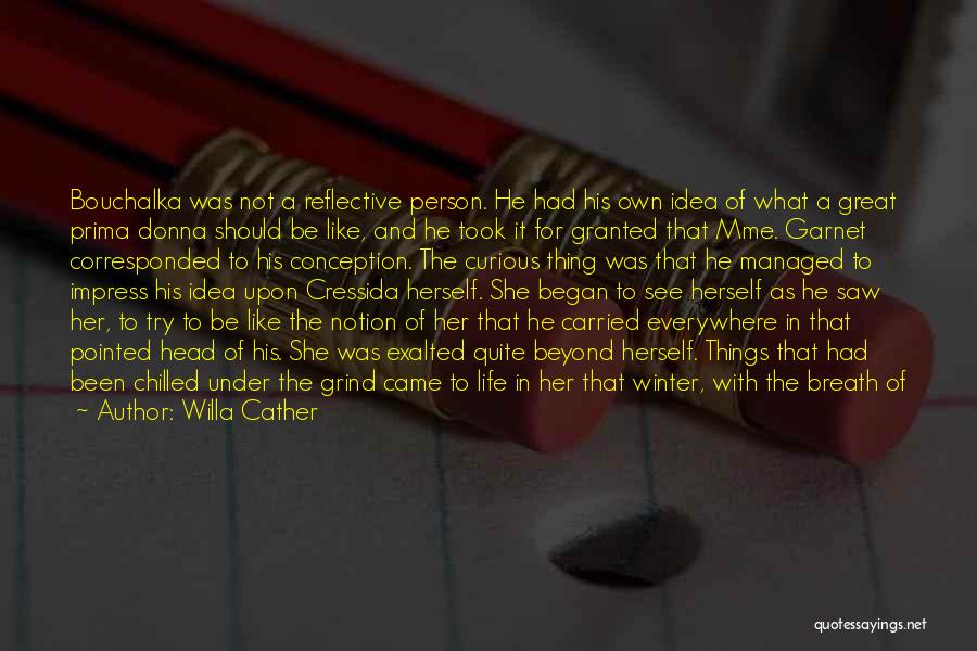 He Took Her For Granted Quotes By Willa Cather