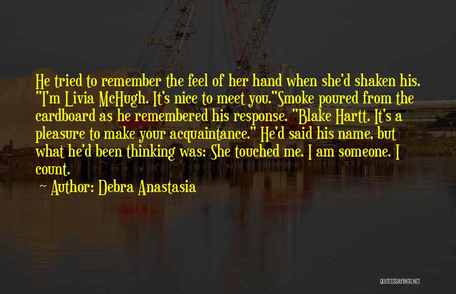 He Touched Me Quotes By Debra Anastasia