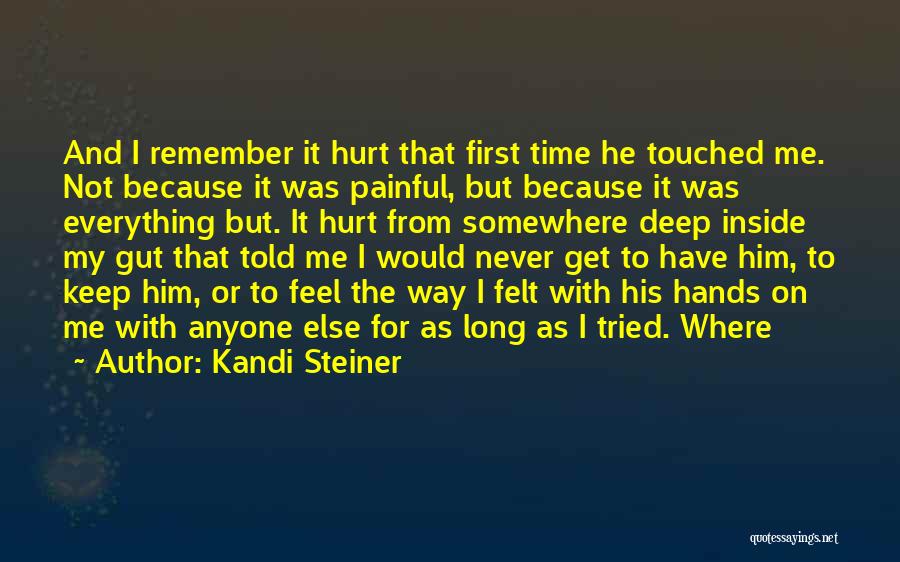 He Touched Me Quotes By Kandi Steiner