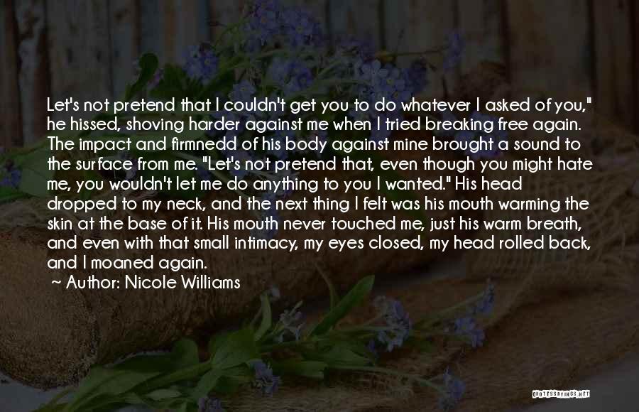 He Touched Me Quotes By Nicole Williams