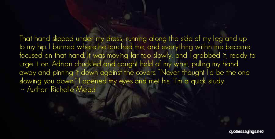 He Touched Me Quotes By Richelle Mead