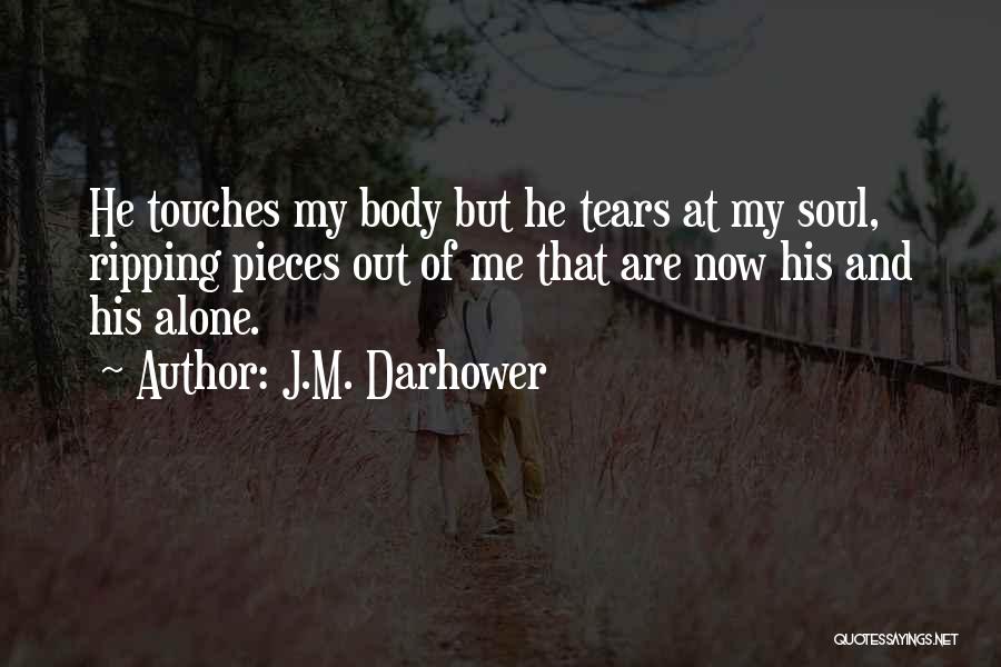 He Touches My Soul Quotes By J.M. Darhower