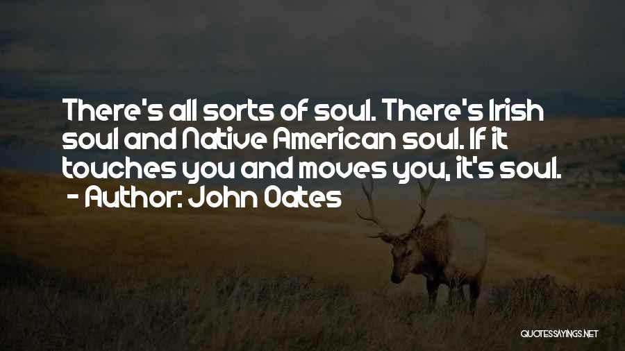 He Touches My Soul Quotes By John Oates