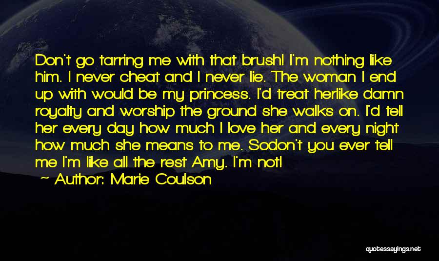 He Treat Me Like A Princess Quotes By Marie Coulson