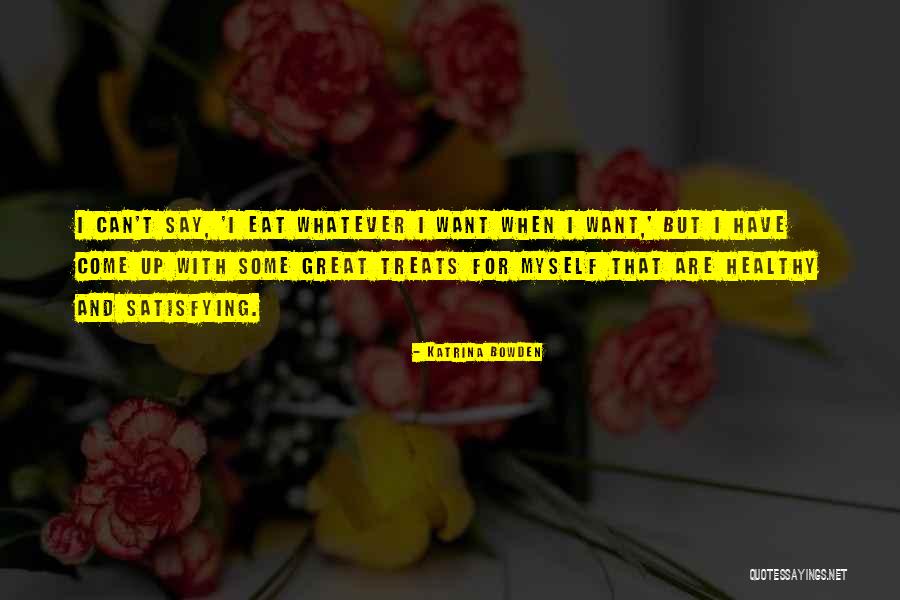 He Treats Me Well Quotes By Katrina Bowden