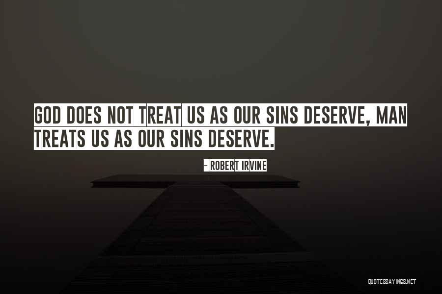 He Treats Me Well Quotes By Robert Irvine