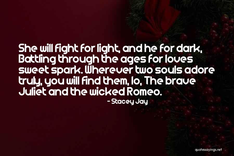 He Truly Loves You Quotes By Stacey Jay He Truly Loves You Quotes By Stacey Jay