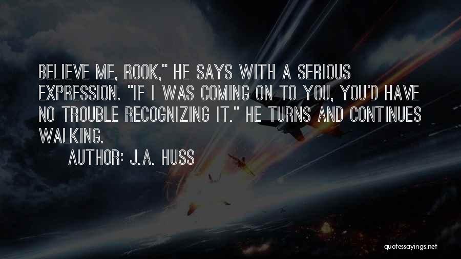 He Turns Me On Quotes By J.A. Huss