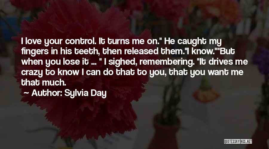 He Turns Me On Quotes By Sylvia Day