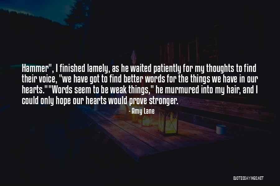 He Waited Quotes By Amy Lane