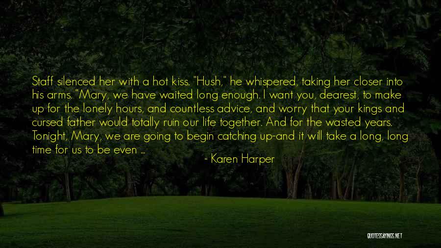 He Waited Quotes By Karen Harper