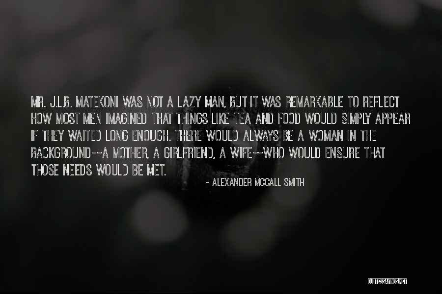 He Waited Too Long Quotes By Alexander McCall Smith