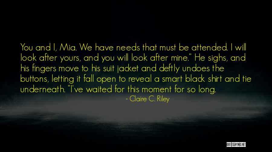 He Waited Too Long Quotes By Claire C. Riley He Waited Too Long Quotes By Claire C. Riley