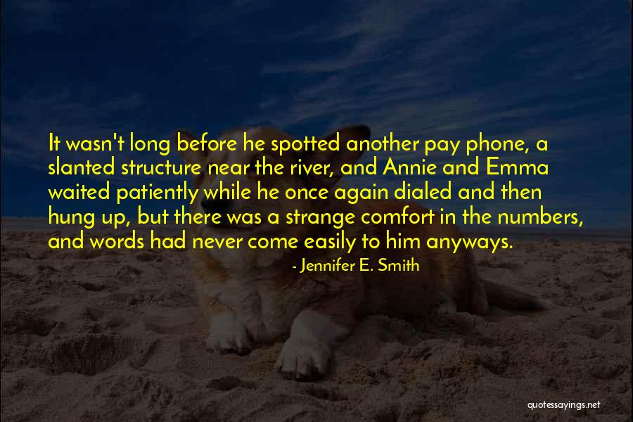 He Waited Too Long Quotes By Jennifer E. Smith