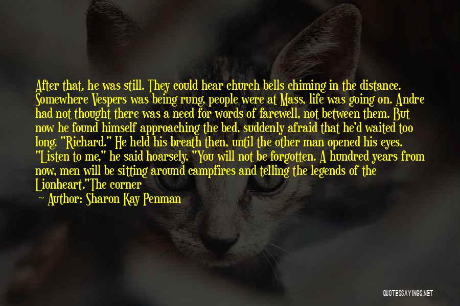 He Waited Too Long Quotes By Sharon Kay Penman