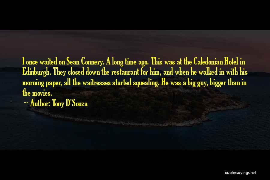 He Waited Too Long Quotes By Tony D'Souza