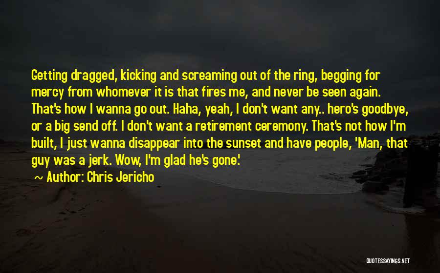 He Was A Jerk Quotes By Chris Jericho
