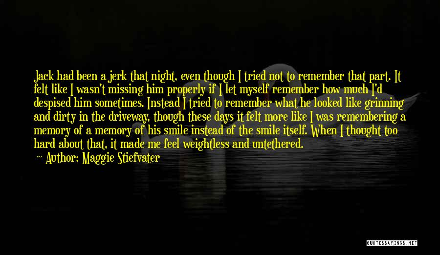 He Was A Jerk Quotes By Maggie Stiefvater