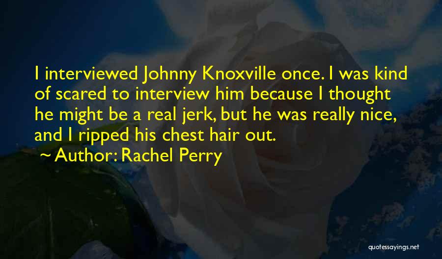 He Was A Jerk Quotes By Rachel Perry