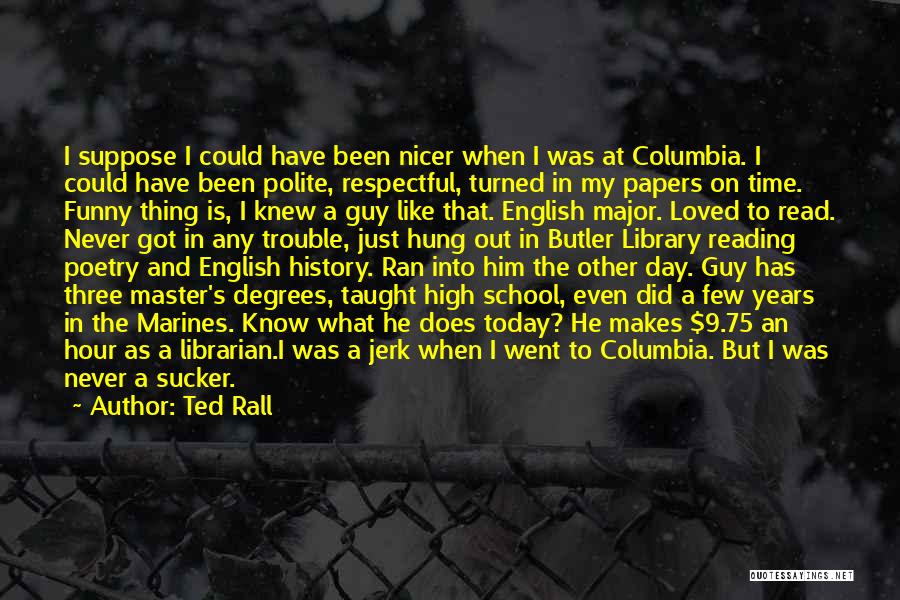 He Was A Jerk Quotes By Ted Rall