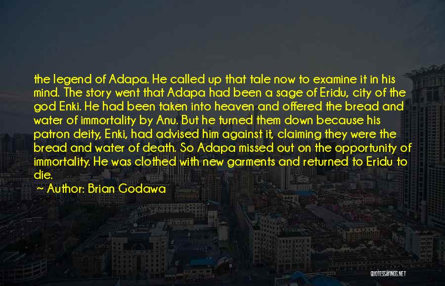He Was A Legend Quotes By Brian Godawa