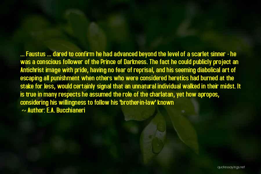 He Was A Legend Quotes By E.A. Bucchianeri