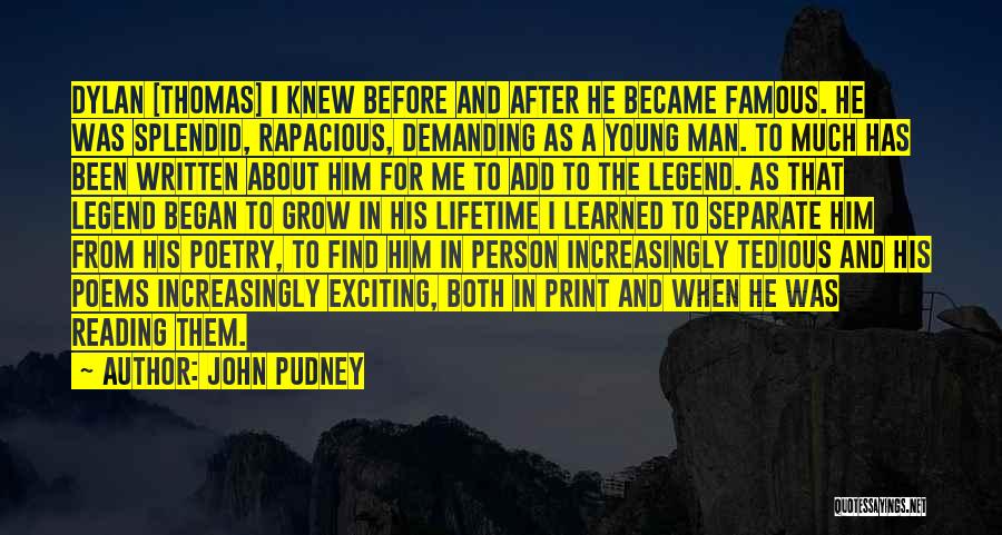 He Was A Legend Quotes By John Pudney