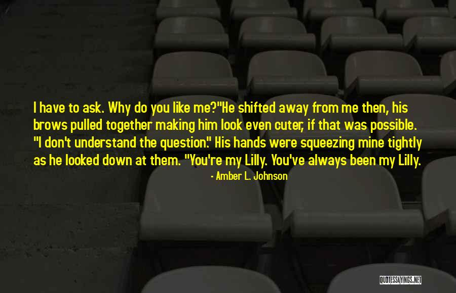 He Was Always Mine Quotes By Amber L. Johnson