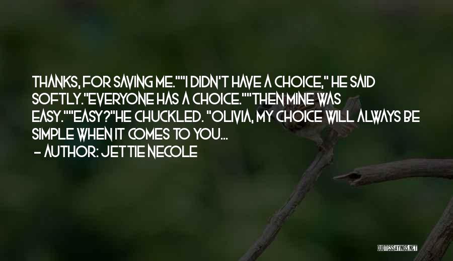 He Was Always Mine Quotes By Jettie Necole