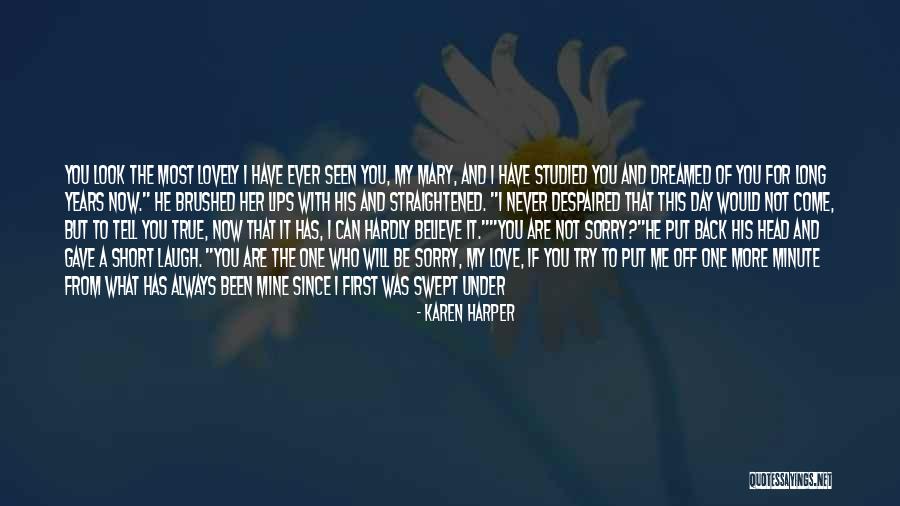 He Was Always Mine Quotes By Karen Harper