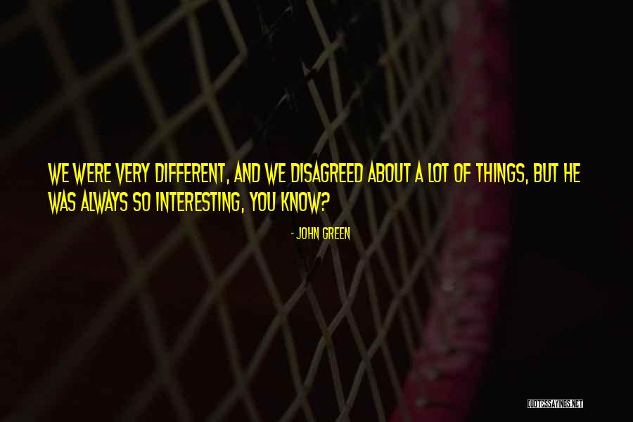 He Was Different Quotes By John Green He Was Different Quotes By John Green