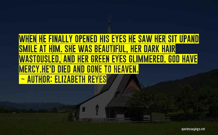 He Was Gone Quotes By Elizabeth Reyes