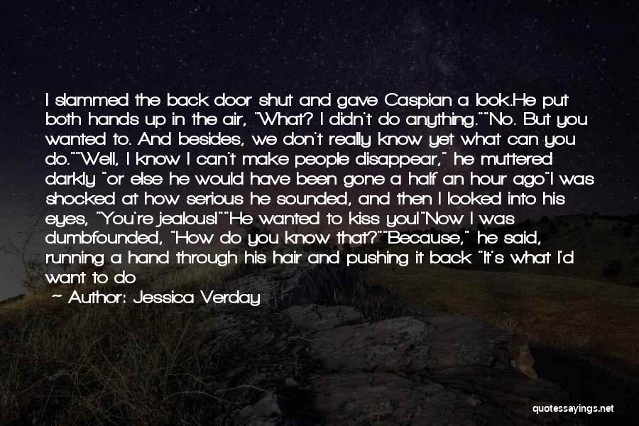 He Was Gone Quotes By Jessica Verday