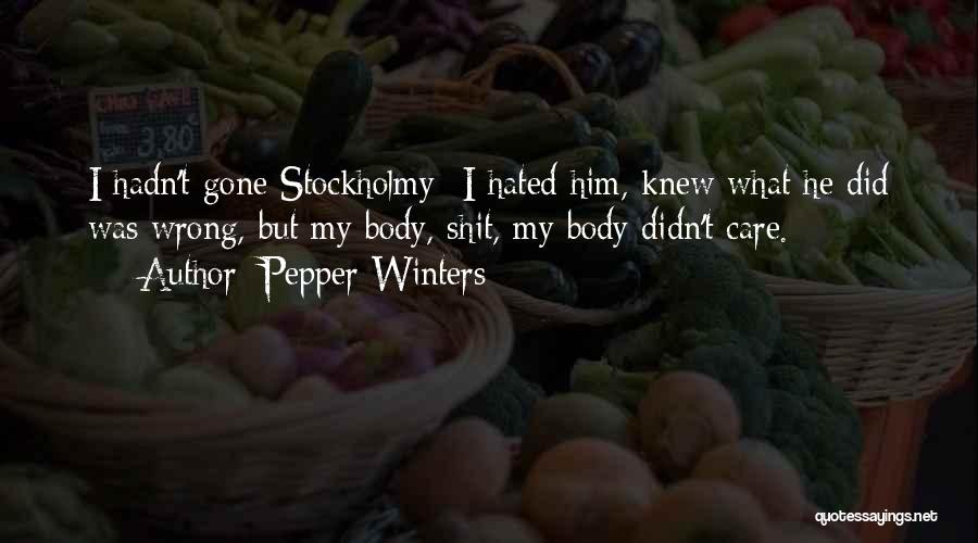 He Was Gone Quotes By Pepper Winters