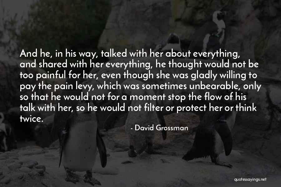 He Was Her Everything Quotes By David Grossman He Was Her Everything Quotes By David Grossman