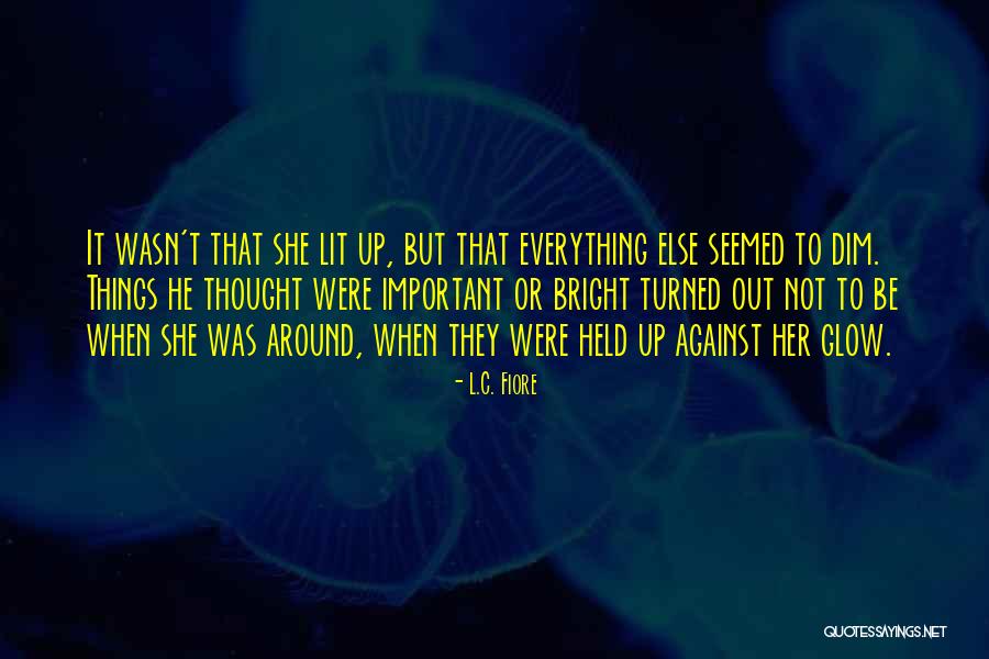 He Was Her Everything Quotes By L.C. Fiore He Was Her Everything Quotes By L.C. Fiore