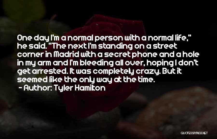 He Was Like A Drug Quotes By Tyler Hamilton