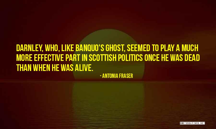 He Was Like Quotes By Antonia Fraser