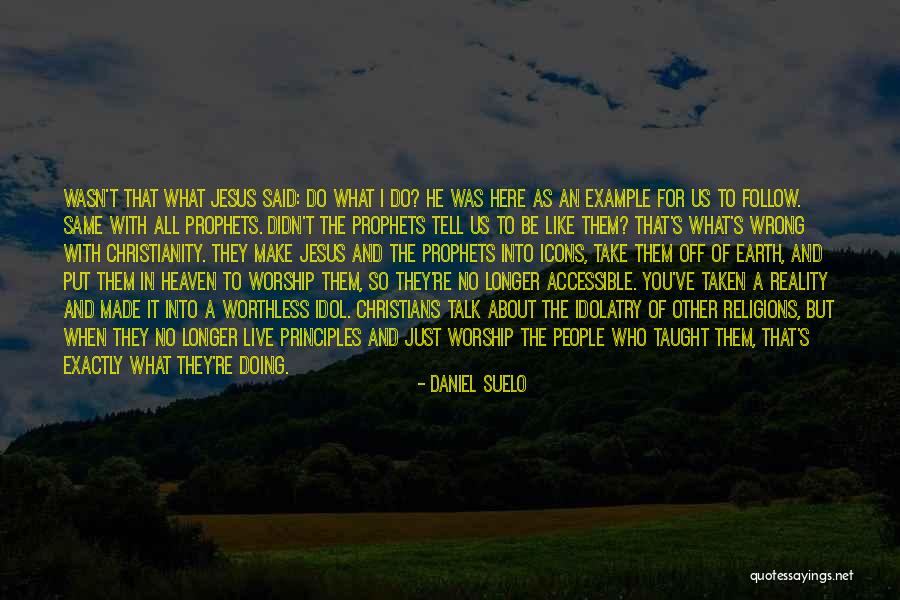 He Was Like Quotes By Daniel Suelo He Was Like Quotes By Daniel Suelo