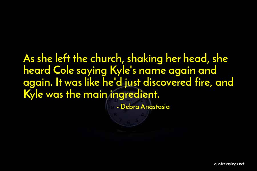 He Was Like Quotes By Debra Anastasia He Was Like Quotes By Debra Anastasia