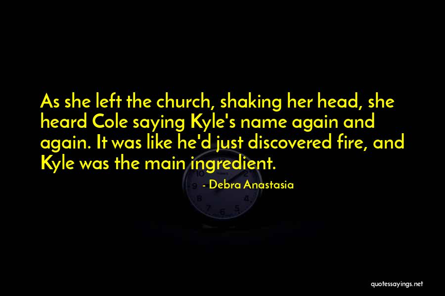 He Was Like Quotes By Debra Anastasia