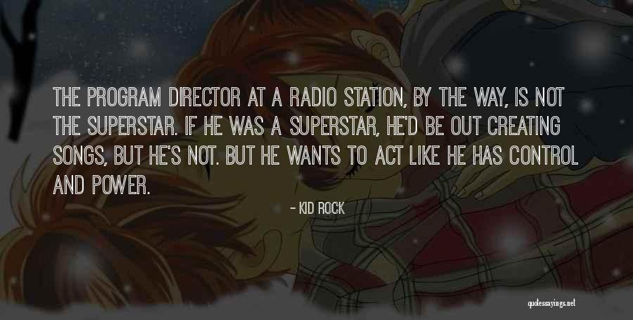 He Was Like Quotes By Kid Rock He Was Like Quotes By Kid Rock
