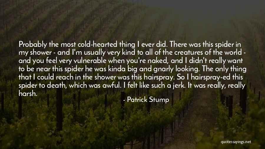He Was Like Quotes By Patrick Stump He Was Like Quotes By Patrick Stump