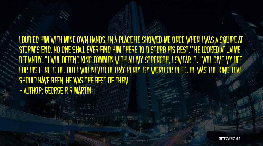 He Was Mine Quotes By George R R Martin