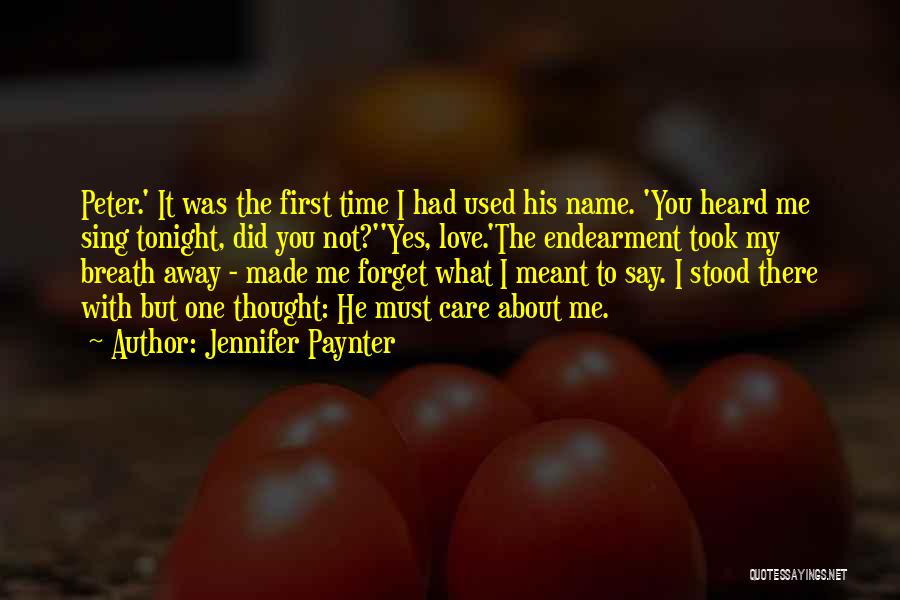 He Was My Love Quotes By Jennifer Paynter
