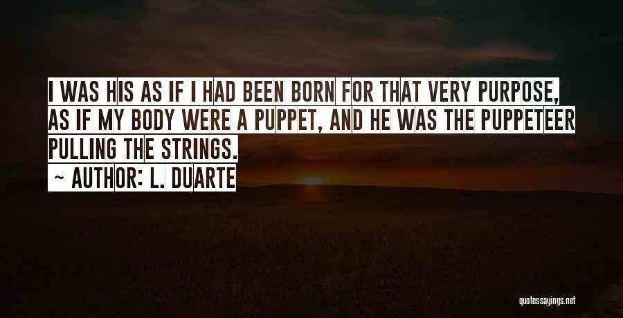 He Was My Love Quotes By L. Duarte