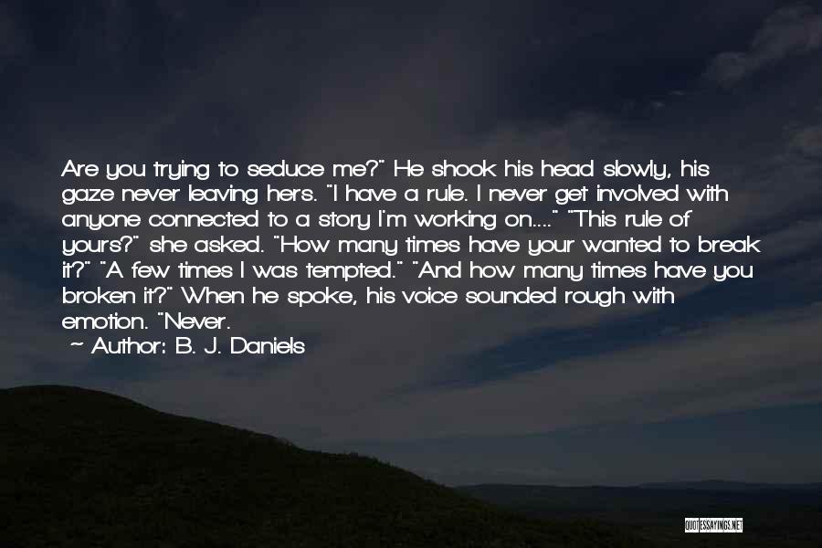 He Was Never Yours Quotes By B. J. Daniels