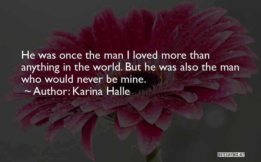 He Was Once Mine Quotes By Karina Halle