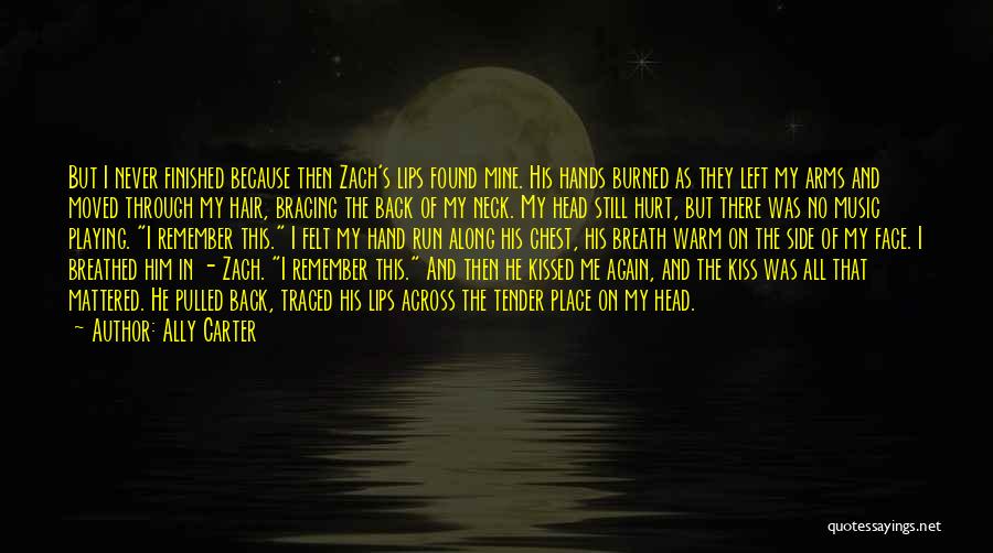 He Was There All Along Quotes By Ally Carter