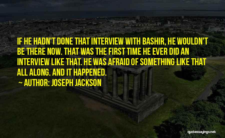 He Was There All Along Quotes By Joseph Jackson